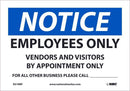 NMC NOTICE EMPLOYEES ONLY CALL, 7X10,REMOVABLE PS VINLY - N518PR - TotalRestroom.com