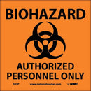 NMC BIOHAZARD AUTHORIZED PERSONNEL ONLY (W/GRAPHIC), 7X7, PS VINYL - S93P - TotalRestroom.com