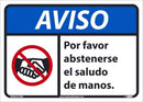 NMC AVISO POR FAVOR ABSTENERSE EL SALUDO, 10 X 14 PRESSURE SENSITIVE VINYL REMOVABLE - SPNGA37PBR - TotalRestroom.com