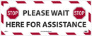 NMC PLEASE WAIT HERE FOR ASSISTANCE, 8x20, PRESSURE SENSITIVE VINYL .0045 - WFS76 - TotalRestroom.com