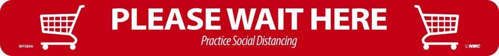NMC PLEASE WAIT HERE SHOPPING CART, RED ON WHITE, WALK ON FLOOR SIGN, 2.25 X 20, PSV REMOVABLE, NON-SLIP LAM, PK10 - WFS80A10 - TotalRestroom.com
