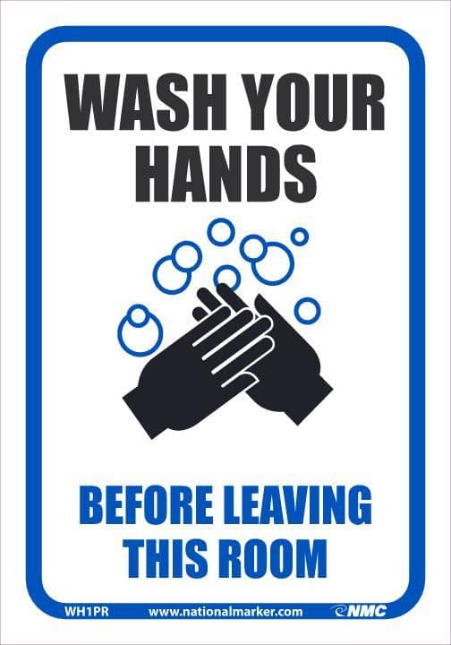NMC WASH YOUR HANDS BEFORE LEAVING THIS ROOM, 10X7, REMOVABLE PS VINYL - WH1PR - TotalRestroom.com