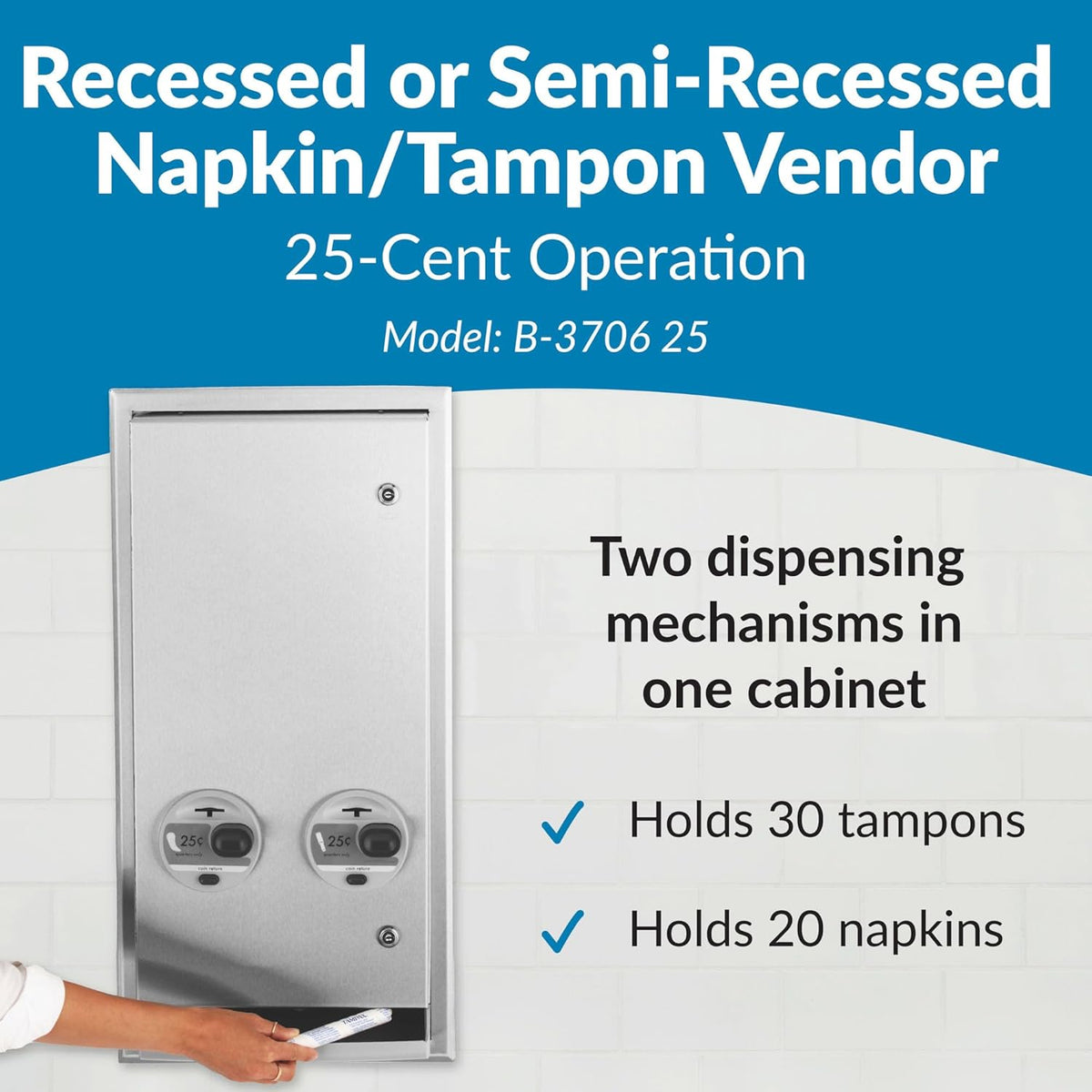 Bobrick B-3706 25 Napkin / Tampon Vendor, 25-cent