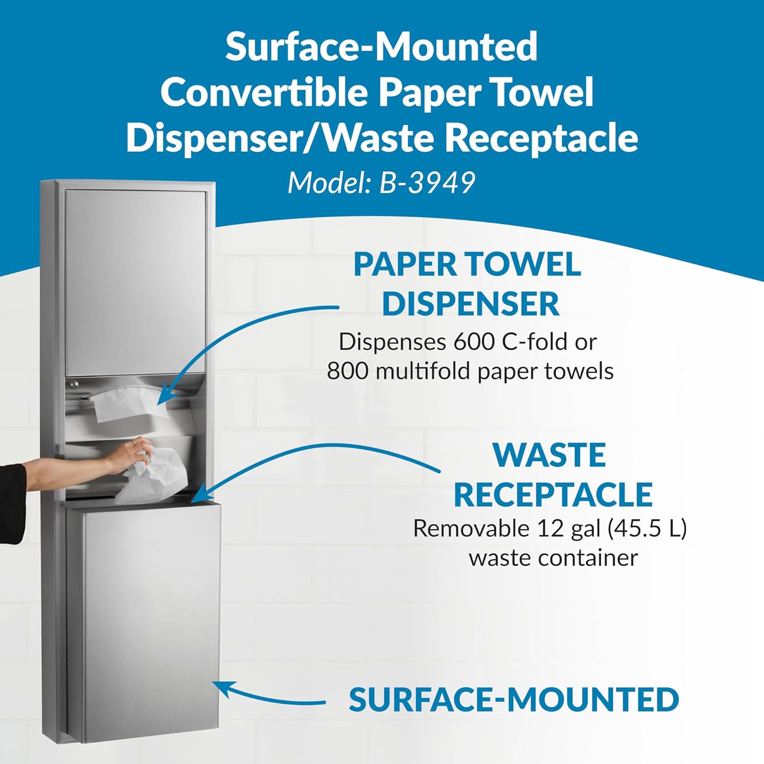 Bobrick B-3949 Surface-Mounted Convertible Paper Towel Dispenser/Waste Receptacle