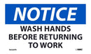 NMC NOTICE, WASH HANDS BEFORE RETURNING TO WORK, 3X5, REMOVABLE PS VINYL, PACK OF 5 - N43APR - TotalRestroom.com