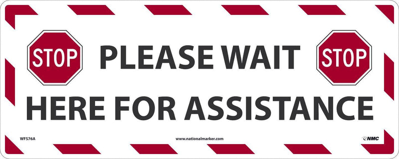 NMC PLEASE WAIT HERE FOR ASSISTANCE, 8x20, PRESSURE SENSITIVE REMOVABLE VINYL .0045 - WFS76A - TotalRestroom.com