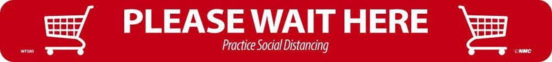 NMC PLEASE WAIT HERE SHOPPING CART, RED ON WHITE, WALK ON FLOOR SIGN, 2.25 X 20, PSV NON-SKID LAM - WFS80 - TotalRestroom.com