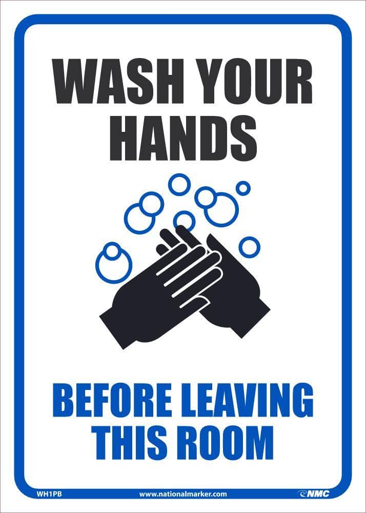 NMC WASH YOUR HANDS BEFORE LEAVING THIS ROOM, 14X10, PS VINYL - WH1PB - TotalRestroom.com